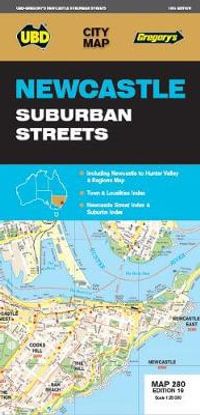 Newcastle Suburban Streets Map 280 19th ed : City Map - UBD Gregory's