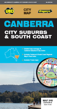 Canberra City Suburbs & South Coast Map 248 8th ed : City Map - UBD Gregory's