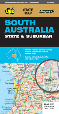 South Australia State & Suburban Map 570 31st ed : State Map - UBD Gregory's