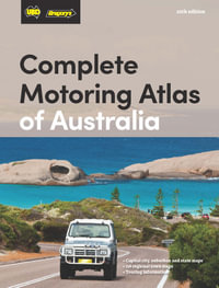 Complete Motoring Atlas of Australia 10th edition - UBD Gregory's