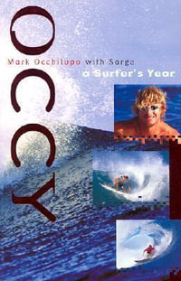 Occy : A Surfer's Year - M Occhilupo