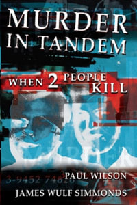 Murder in Tandem : When two people kill - Paul Wilson