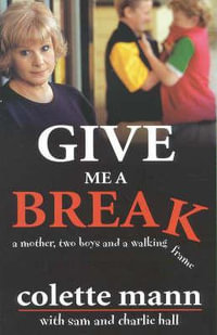 Give Me A Break - Colette Mann