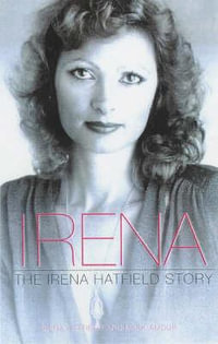 Irena : The Irena Hatfield Story - Irena Hatfield