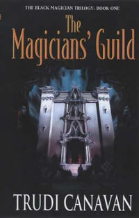 The Magician' s Guild : Black Magician Trilogy - Trudi Canavan