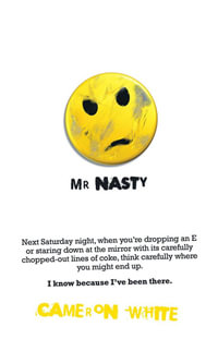 Mr Nasty : A True Story of Drugs Thugs Dealers and Dope - Cameron White