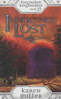 Innocence Lost : Kingmaker, Kingbreaker : Book 2 - Karen Miller