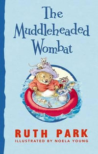 The Muddleheaded Wombat - Ruth Park