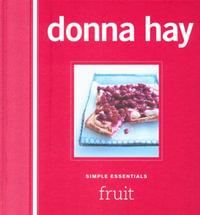 Simple Essentials : Fruit : Donna Hay - Donna Hay