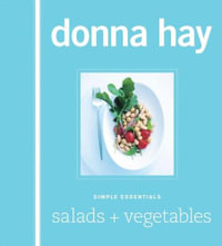 Simple Essentials : Salads and Vegetables : Simple Essentials - Donna Hay