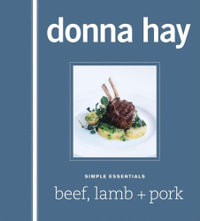 Simple Essentials : Beef, Lamb and Pork : Simple Essentials - Donna Hay