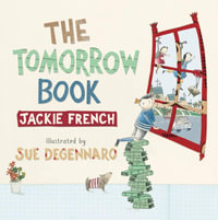 The Tomorrow Book : Jackie French titles - Jackie French