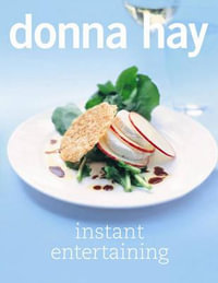 Instant Entertaining - Donna Hay