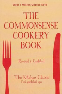 The Commonsense Cookery Book : Revised and Updated - Home Economics Institute of Australia (NSW Division)