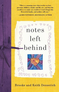 Notes Left Behind : 135 Days with Elena - Brook Desserich