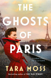 The Ghosts of Paris : A Billie Walker Mystery - Tara Moss