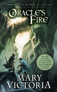 Oracle's Fire : Chronicles of the Tree : Book 3 - Mary Victoria