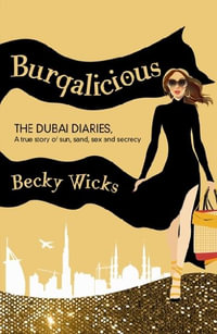 Burqalicious : The Dubai Diaries - Rebecca Wicks