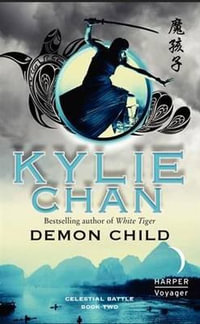 Demon Child : Celestial Battle Series : Book 2 - Kylie Chan