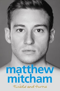 Twists and Turns - Matthew Mitcham