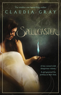 Spellcaster : A Spellcaster Novel : Book 1 - Claudia Gray