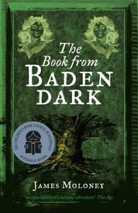 The Book from Baden Dark - James Moloney