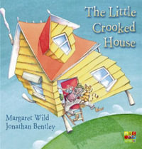 The Little Crooked House - Margaret Wild