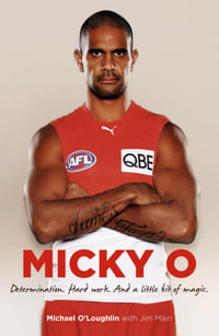 Micky O : Determination. Hard Work. And a Little Bit of Magic - Michael O'Loughlin