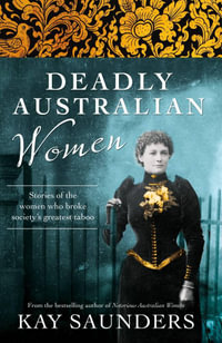 Deadly Australian Women - Kay Saunders