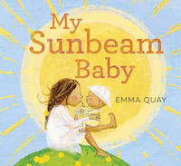 My Sunbeam Baby - Emma Quay