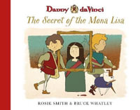 Danny da Vinci: The Secret of the Mona Lisa : Danny da Vinci - Bruce Whatley