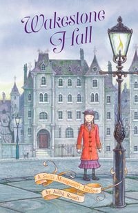 Stella Montgomery : Wakestone Hall, Book 3 : Stella Montgomery - Judith Rossell