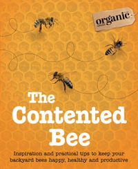 The Contented Bee - Organic Gardener Magazine