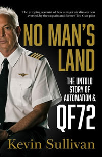 No Man's Land : The Untold Story Of Automation And QF72 - Kevin Sullivan