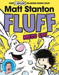 Fluff, Mess Up! : Fluff - Matt Stanton