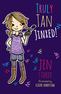 Truly Tan : Jinxed! (Truly Tan, #2) - Jen Storer