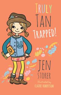 Truly Tan : Trapped! (Truly Tan, #6) - Jen Storer