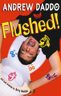 Flushed! - Andrew Daddo