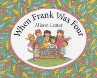 When Frank Was Four : Clive Eats Alligators Ser. - Alison Lester