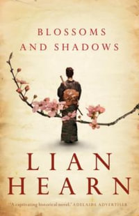 Blossoms and Shadows - Lian Hearn