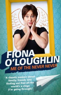 Me of the Never Never - Fiona O'Loughlin