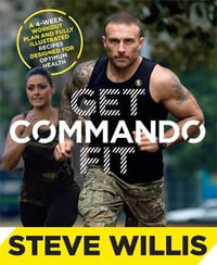 Get Commando Fit : The Get Commando Fit Series - Steve Willis