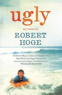 Ugly : My Memoir - Robert Hoge