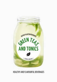 Green Teas and Tonics : Hachette Healthy Living - Fern Green