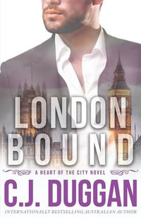 London Bound : A Heart of the City Romance : Book 3 - C.J. Duggan