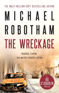 The Wreckage : Joseph O'Loughlin: Book 5 - Michael Robotham