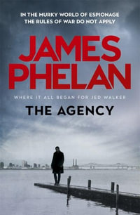 The Agency : Jed Walker: Book 5 - James Phelan