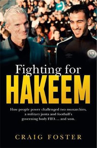 Fighting for Hakeem - Craig Foster