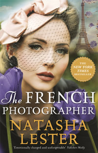 The French Photographer - Natasha Lester