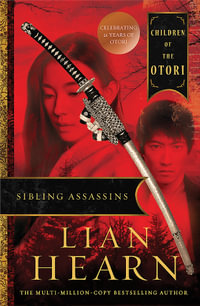 Sibling Assassins : Children of the Otori : Book 2 - Lian Hearn